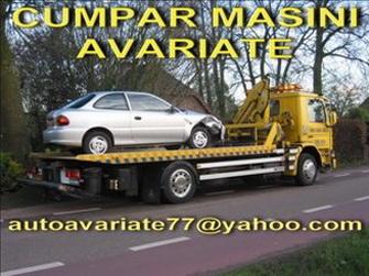 Cumpar auto avariate,defecte,daune totale,epave