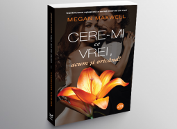 „Cere-mi ce vrei, acum si oricand!” -Volumul 2