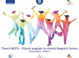 Lansare proiect ”Tinerii NEETs – Viitorii angajati la nivelul Regiunii Centru”, ID 150817