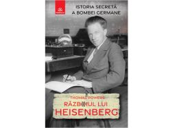 Războiul lui Heisenberg. Istoria secretă a bombei germane de Thomas Powers