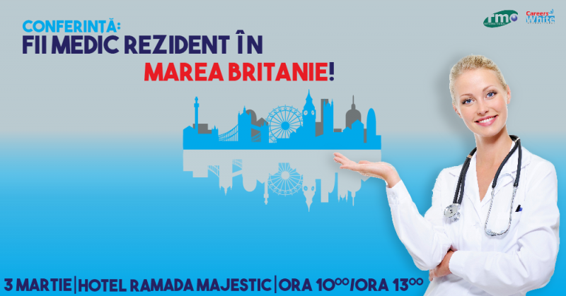 Conferința ”Fii medic rezident în Marea Britanie!”