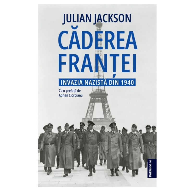 Căderea Franței. Invazia nazistă din 1940